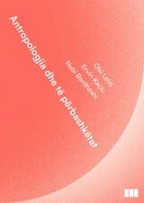 Kopertina e botimit "Antropologjia dhe të përbashkëtat"